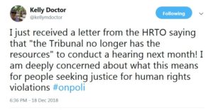 Tweet by Kelly Doctor: "I just received a letter from the HRTO saying that 'the Tribunal no longer has the resources' to conduct a hearing next month! I am deeply concerned about what this means for people seeking justice for human rights violations #onpoli""